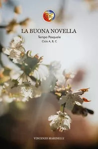 La Buona Novella. Commento al Vangelo del Tempo Pasquale, di Vincenzo Marinelli