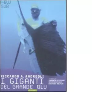 I giganti del grande blu di Riccardo A Andreoli