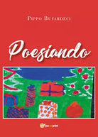 Poesiando di Pippo Bufardeci, 2020, Youcanprint