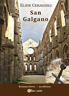 San Galgano di Elide Ceragioli, 2017, Youcanprint