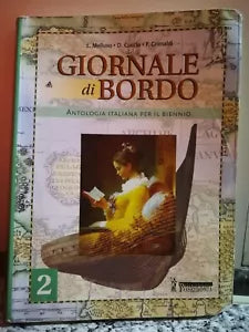 Giornale di Bordo , antologia italiana per il biennio 2 di Melluso, 2005, -F