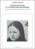 Giorgiana Masi e la primavera di piombo, Andrea Maori, 2014, Youcanprint
