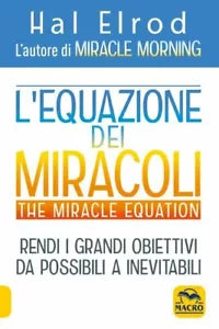 L equazione dei miracoli The Miracle Equation di Hal Elrod