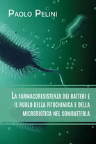 La farmacoresistenza dei batteri e il ruolo della fitochimica e della microbioti