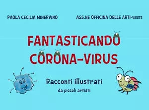 Fantasticando Coron Virus, Ass.ne Officina Delle Arti Vieste, 2021, Youcanprint