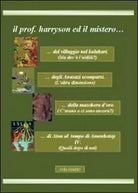 Il prof. Harryson ed il mistero... di Rinaldo Vola, 2012, Youcanprint