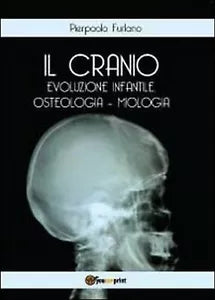 Il cranio. Evoluzione infantile, osteologia miologia di Pierpaolo Furlano, 201
