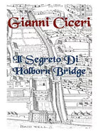 Il segreto di Holborn Bridge di Gianni Ciceri, 2021, Youcanprint