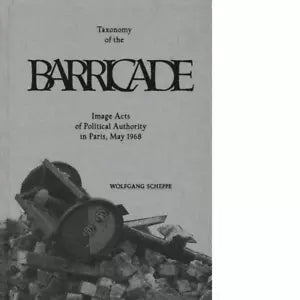 Taxonomy of the barricade di Wolfgang Scheppe