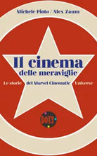 Il cinema delle meraviglie. Le storie del Marvel Cinematic Universe - Alex Zaum