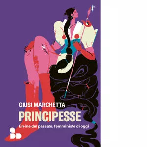 Principesse di Giusi Marchetta