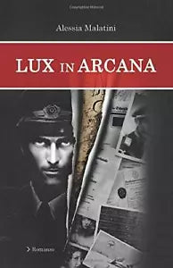 Lux in arcana di Alessia Malatini, 2020, Indipendently Published