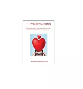 Il cyberstalking - Francesco Marinuzzi, 2015, Youcanprint