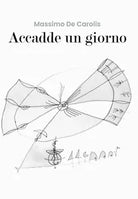 Accadde un giorno di Massimo De Carolis, 2020, Youcanprint