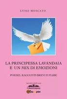 La Principessa lavandaia e un mix di emozioni di Luigi Moscato