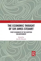 The Economic Thought Of Sir James Steuart