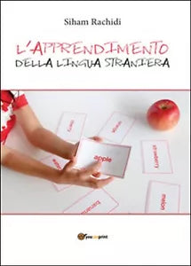 L’apprendimento della lingua straniera di Siham Rachidi, 2016, Youcanprint