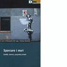 SPORCARE I MURI di ALESSANDRO DAL LAGO SERENA GIORDANO