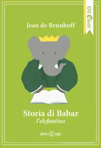 Storia di Babar l elefantino di Jean de Brunhoff