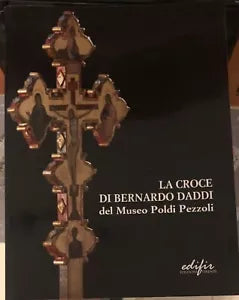 La Croce di Bernardo Daddi del Museo Poldi Pezzoli Ricerche e Conservazione di