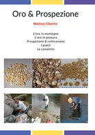Oro & prospezione - Matteo Oberto, 2018, Youcanprint