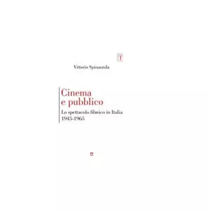 Cinema e pubblico - Vittorio Spinazzola, 2019, Goware
