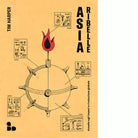 Asia ribelle di Tim Harper
