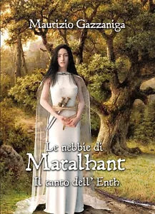 Le nebbie di Maralhant - Il canto dell’Enth di Maurizio Gazzaniga, 2018