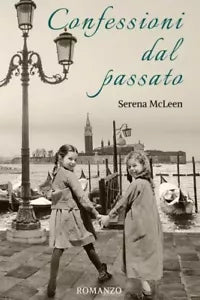 Confessioni dal passato di Serena Mcleen
