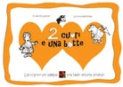Due cuori e una botte. Libro gioco per bambini con tante attivita creative di El