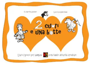 Due cuori e una botte. Libro gioco per bambini con tante attivita creative di El