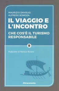 Il viaggio e l incontro Che cos il turismo responsabile di Maurizio Davolio
