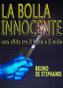 La Bolla Innocente di Bruno De Stephanis, 2019, Temperatura Edizioni