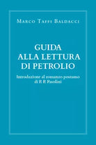 Guida alla lettura di Petrolio. Introduzione al romanzo postumo di Pasolini di M