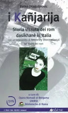 I ka jarija Storia vissuta dei rom dasikhan in Italia di Ratko Dragutinovic