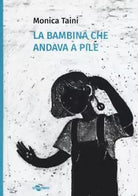 La bambina che andava a pile di Monica Taini