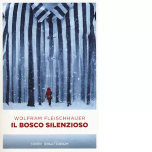 IL BOSCO SILENZIOSO di WOLFRAM FLEISCHHAUER