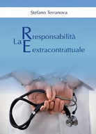 La responsabilita extracontrattuale di Stefano Terranova, 2016, Youcanprint