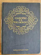 Ciaikovski e il suo mondo - AA. VV. - Reader s Digest - 1973 - AR
