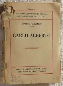Carlo Alberto Vol. 5 di Adolfo Colombo, 1932, Societa Nazionale Per La Storia