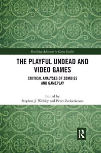The Playful Undead And Video Games