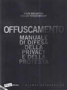 Offuscamento Manuale di difesa della privacy e della protesta di Finn Brunton