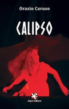 Calipso di Orazio Caruso, 2020, Algra Editore