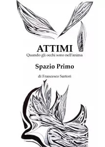 Attimi Spazio primo di Francesco Sartori
