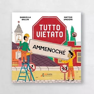 Tutto vietato Ammenoch Ediz a colori di Gabriella Ballin