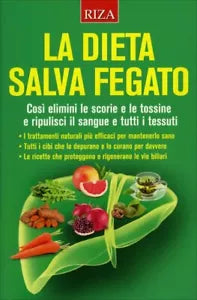 La Dieta Salva Fegato di Istituto Riza Di Medicina Psicosomatica, 2016, Riza E