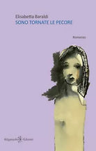 Sono tornate le pecore di Elisabetta Baraldi, 2019, Gilgamesh Edizioni