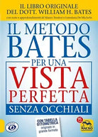 Il Metodo Bates per una Vista Perfetta Senza Occhiali di William Bates