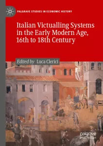 Italian Victualling Systems in the Early Modern Age