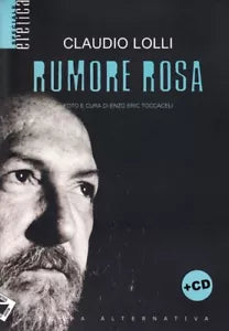 Rumore rosa Con CD Audio di Claudio Lolli